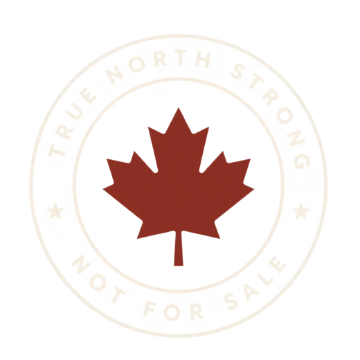 Seal: True North Strong, Not For Sale, around a maple leaf
